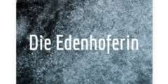 Logo des Podcasts Die Edenhoferin