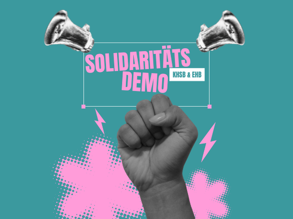 Solidaritätsdemo mit den konfessionellen Hochschule – KHSB und EHB